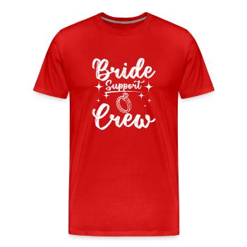 Team Bride Bridesmaid Bride Support Crew - Men's Premium Organic T-Shirt - red - Front - Damien (186cm)