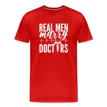 Real Men Marry Doctors Praktizierender Arzt - Männer Premium Bio T-Shirt - Rot - Vorne - Damien (186cm)