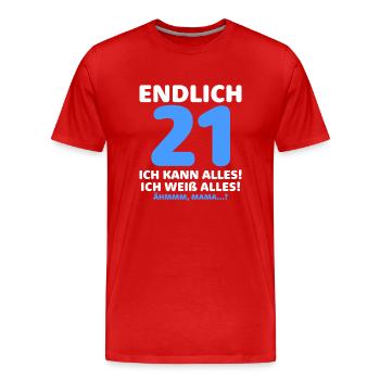 Enfin 21 Je peux tout faire, je sais tout - T-shirt bio Premium Homme - rouge - Devant - Damien (186cm)