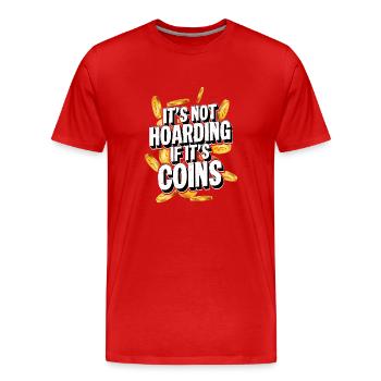 Coins Collector: Accumulating History, Not Hoardin - Männer Premium Bio T-Shirt - Rot - Vorne - Damien (186cm)