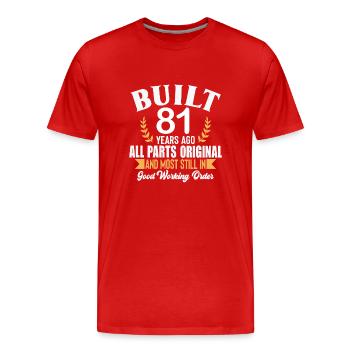 Built 81 Years Ago All Parts Original Outfit 81st - Men's Premium Organic T-Shirt - red - Front - Damien (186cm)