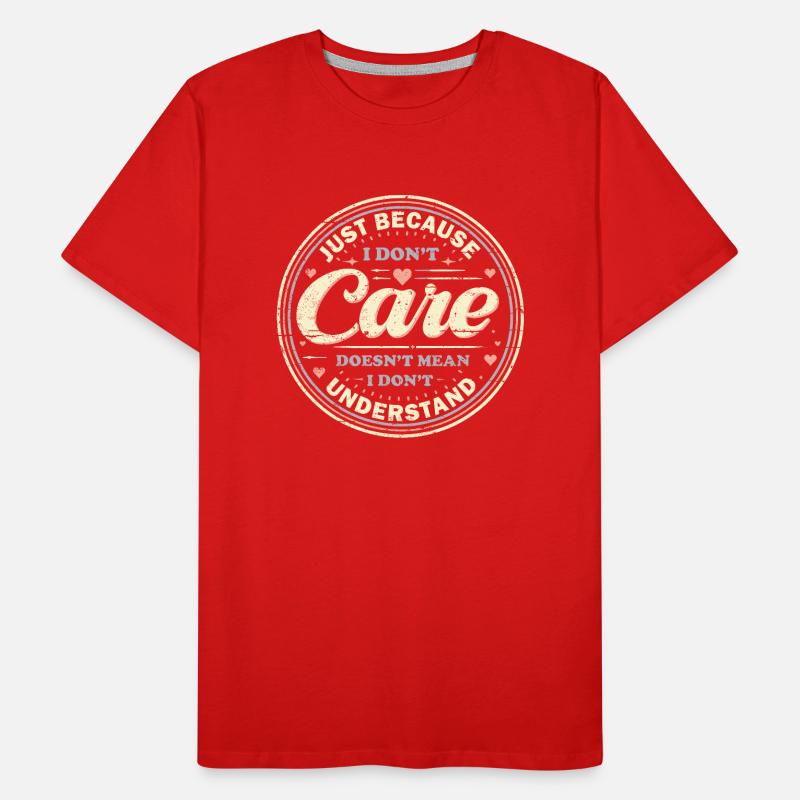 Juste parce que je m’en fiche T-shirt bio Premium Homme