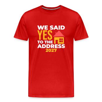 We Said Yes To The Address 2027 - Männer Premium Bio T-Shirt - Rot - Vorne - Damien (186cm)