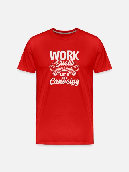 Work Annoys Canoeists - Men's Premium Organic T-Shirt - red