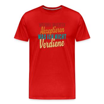 N’accepte pas ce que je ne mérite pas - T-shirt bio Premium Homme - rouge - Devant - Damien (186cm)
