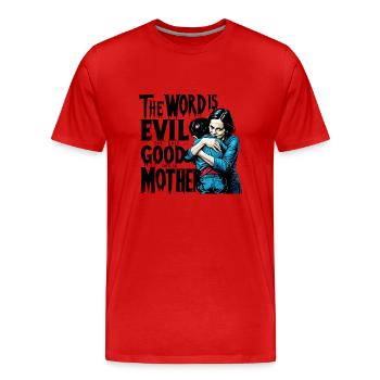 MUTTER, DIE EINZIGE GUTE IST MUTTER - Männer Premium Bio T-Shirt - Rot - Vorne - Damien (186cm)