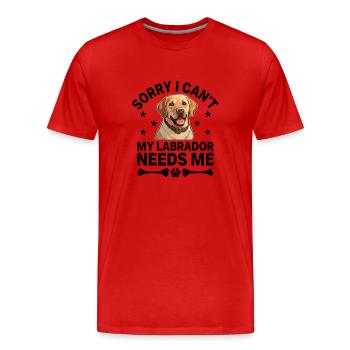 Tut mir leid, dass ich nicht kann Mein Labrador braucht mich Laborhund Apportieren - Männer Premium Bio T-Shirt - Rot - Vorne - Damien (186cm)
