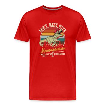 Ne plaisantez pas avec Mamasaurus Vintage pour la fête des mères - T-shirt bio Premium Homme - rouge - Devant - Damien (186cm)