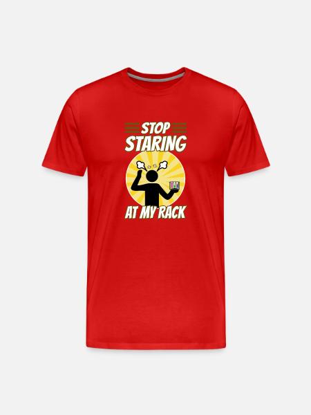 Stop Staring At My Rack - Men's Premium Organic T-Shirt - red