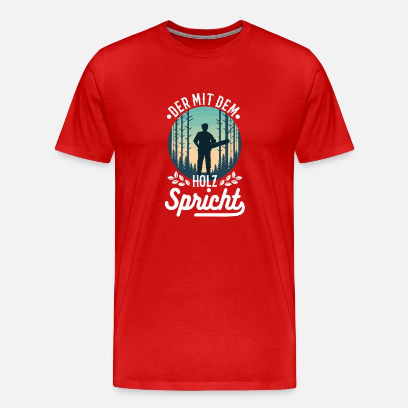 Der mit dem Holz spricht - Männer Premium Bio T-Shirt - Rot