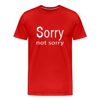 Drôle Sarcastique Désolé Pas désolé - T-shirt bio Premium Homme - rouge - Devant - Damien (186cm)