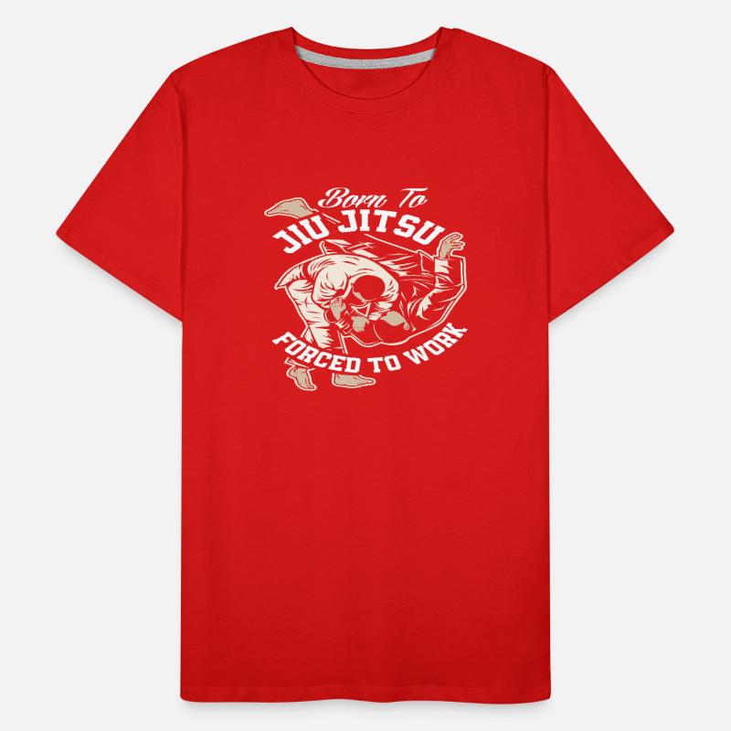Born For Jiu Jitsu Forced To Work Men's Premium Organic T-Shirt