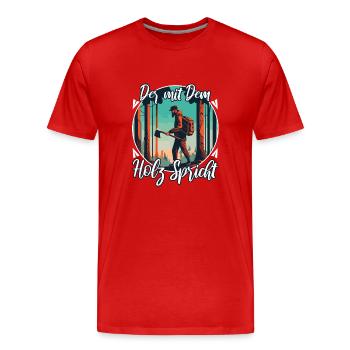 Der mit dem Holz spricht - Männer Premium Bio T-Shirt - Rot - Vorne - Damien (186cm)