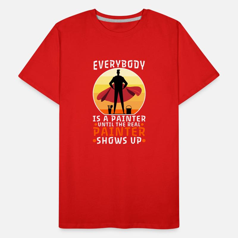 Everybody is a painter until the real painter Männer Premium Bio T-Shirt
