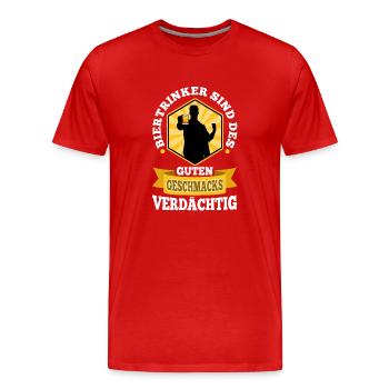 Biertrinker sind des guten Geschmacks verdächtig - Männer Premium Bio T-Shirt - Rot - Vorne - Damien (186cm)