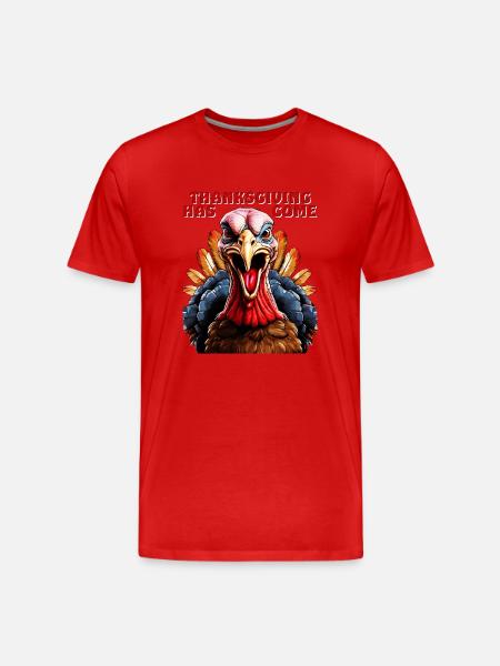 TURKEY THANKSGIVING HAS COME - Men's Premium Organic T-Shirt - red
