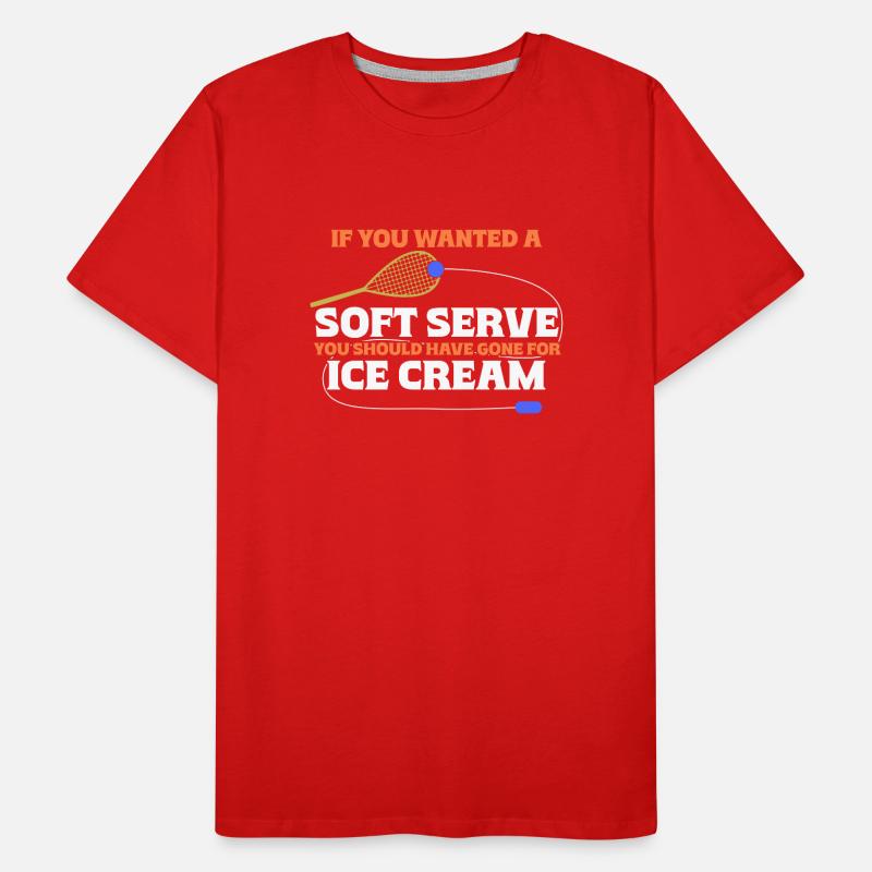 Wenn Du Soft Serve Wolltest, Hättest Du Eiscreme Männer Premium Bio T-Shirt