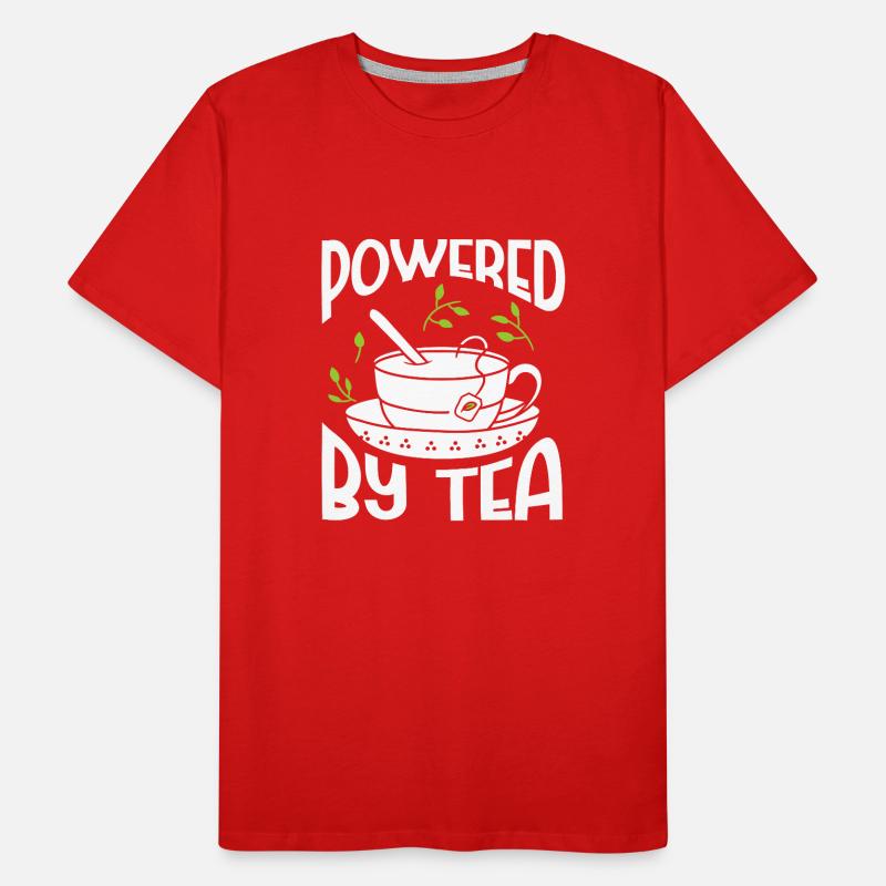 Tea Lover Tea Drinker Quotes Powered By Tea Männer Premium Bio T-Shirt
