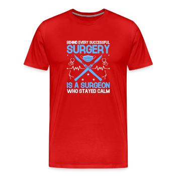 Hinter jeder erfolgreichen Operation steht ein Chirurg, der - Männer Premium Bio T-Shirt - Rot - Vorne - Damien (186cm)