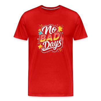 PAS DE MAUVAIS JOURS - T-shirt bio Premium Homme - rouge - Devant - Damien (186cm)