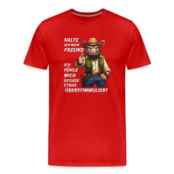 HALTE AUF MEIN FREUND ÜBERSTIMMULIERT - Männer Premium Bio T-Shirt - Rot - Vorne - Damien (186cm)