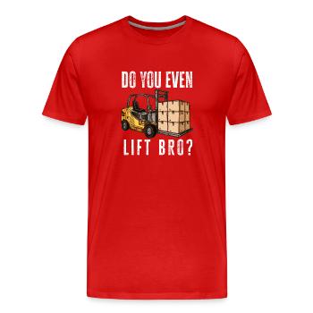 Hebe Stets Mit Deinem Gabelstapler - Männer Premium Bio T-Shirt - Rot - Vorne - Damien (186cm)