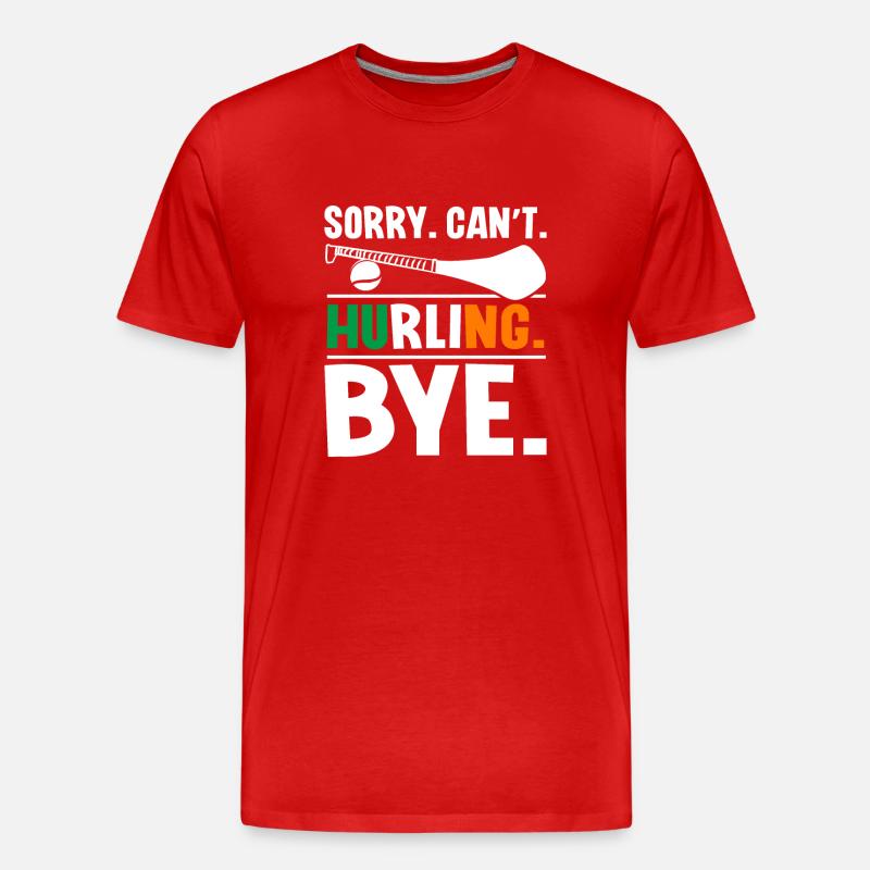Sorry Can't Hurling Bye - Männer Premium Bio T-Shirt - Rot