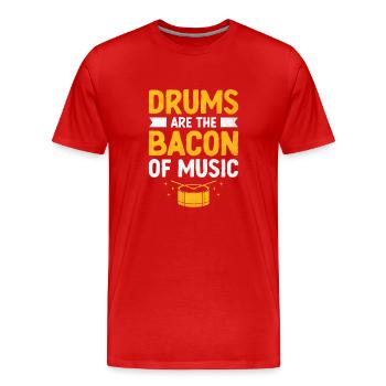 Trommeln sind der Speck der Musik Trommeln Schlagzeuger Schlagzeuger - Männer Premium Bio T-Shirt - Rot - Vorne - Damien (186cm)