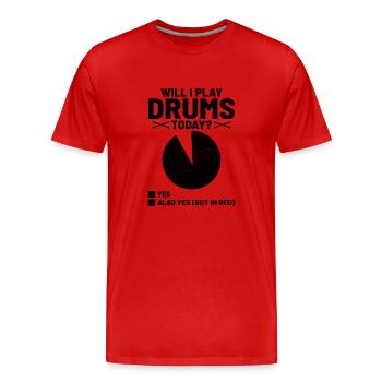 Vais-je jouer de la batterie aujourd’hui tambour tambour batteur - T-shirt bio Premium Homme - rouge - Devant - Damien (186cm)