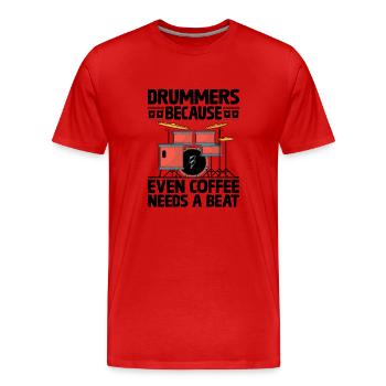 Trommler, weil auch Kaffee einen Beat-Drummer braucht - Männer Premium Bio T-Shirt - Rot - Vorne - Damien (186cm)
