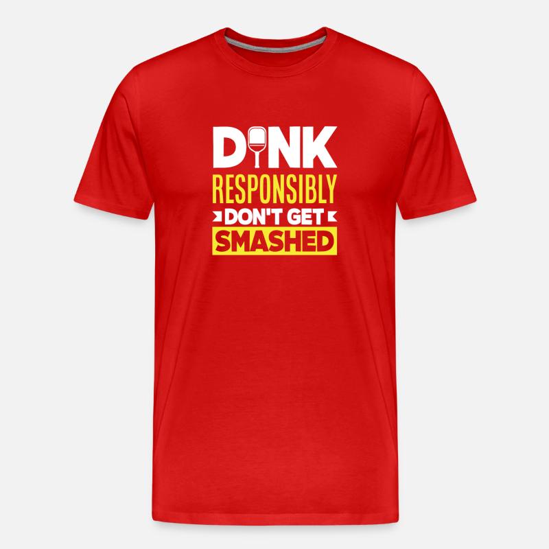 Dink Responsibly Don't Get Smashed - Männer Premium Bio T-Shirt - Rot