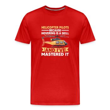 Hubschrauberpiloten, weil das Schweben eine Herausforderung ist - Männer Premium Bio T-Shirt - Rot - Vorne - Damien (186cm)