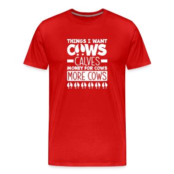 Ce que je veux vaches veaux de l’argent pour les vaches plus - T-shirt bio Premium Homme - rouge - Devant - Damien (186cm)