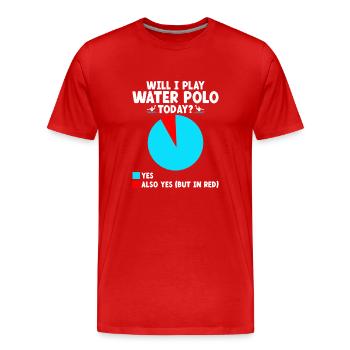 Werde ich heute Wasserball spielen? Aquatic Polo Player - Männer Premium Bio T-Shirt - Rot - Vorne - Damien (186cm)