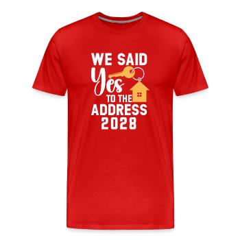We Said Yes to the Address 2028 - Männer Premium Bio T-Shirt - Rot - Vorne - Damien (186cm)