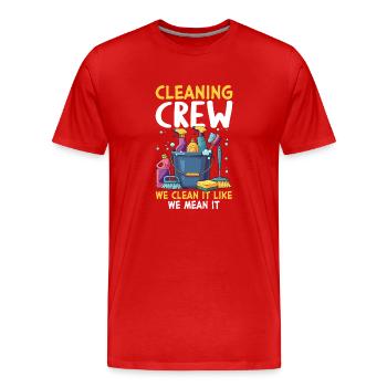 Cleaning Crew We Clean It Like We Mean It - Men's Premium Organic T-Shirt - red - Front - Damien (186cm)