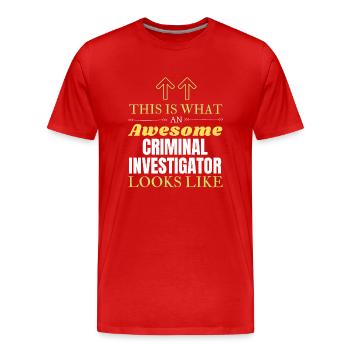 This is What an Awesome Criminal Investigator Look - T-shirt bio Premium Homme - rouge - Devant - Damien (186cm)