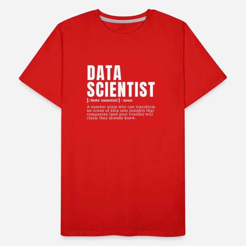 Drôle Data Scientist Définition Profession Occupat T-shirt bio Premium Homme