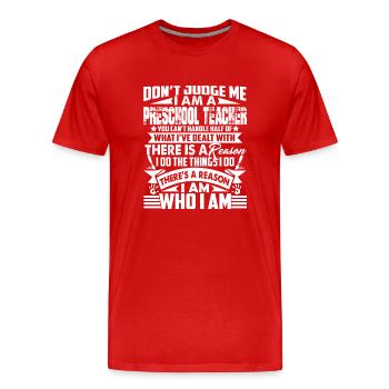 Preschool Teacher Don't Judge Preschool Teacher - Men's Premium Organic T-Shirt - red - Front - Damien (186cm)