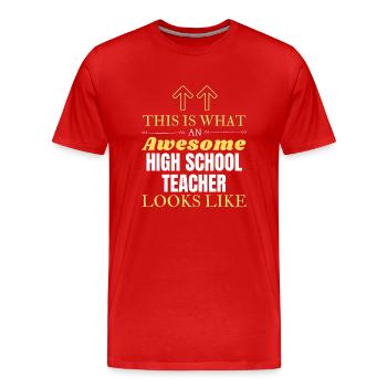 So sieht ein großartiger Highschool-Lehrer aus - Männer Premium Bio T-Shirt - Rot - Vorne - Damien (186cm)