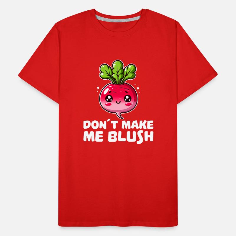 Don’t Make Me Blush Radis Mignon T-shirt bio Premium Homme