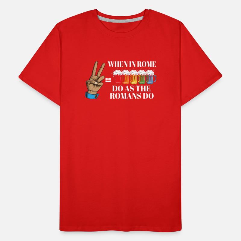 When In Rome Do As The Romans Do Bier Männer Premium Bio T-Shirt