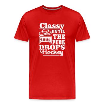Hockey Classy Until The Puck Drops Hockey - Men's Premium Organic T-Shirt - red - Front - Damien (186cm)