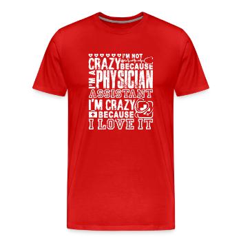 Physician Assistant Crazy Physician Assistant - Men's Premium Organic T-Shirt - red - Front - Damien (186cm)