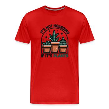 Es ist kein Horten, wenn es Pflanzen Gemüse Blume ist - Männer Premium Bio T-Shirt - Rot - Vorne - Damien (186cm)