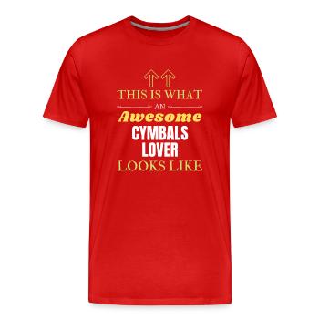 So sieht ein großartiger Cymbals Liebhaber aus - Männer Premium Bio T-Shirt - Rot - Vorne - Damien (186cm)