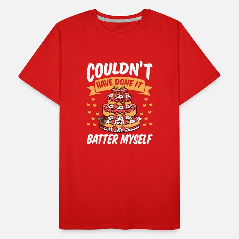 Patissier Done It Batter Myself Baking Men's Premium Organic T-Shirt