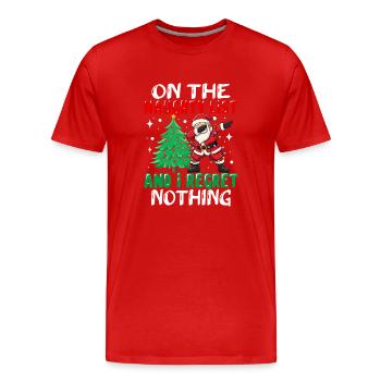 On The Naughty List And I Regret Nothing Spirit Ch - Men's Premium Organic T-Shirt - red - Front - Damien (186cm)