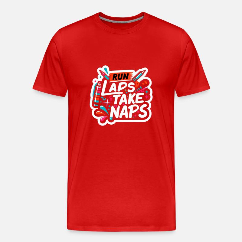 Run Laps Take Naps 5 - Männer Premium Bio T-Shirt - Rot