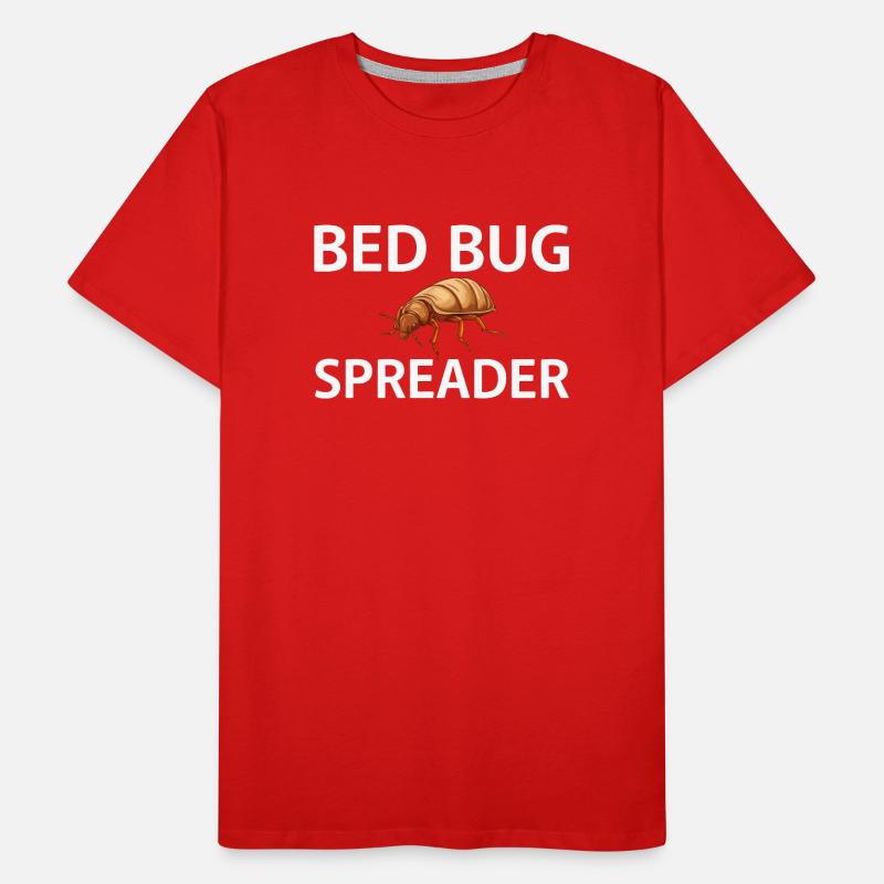 Bed Bug Spreader Funny Bed Bugs Saying Men's Premium Organic T-Shirt